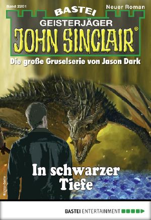 [John Sinclair 2201] • In schwarzer Tiefe